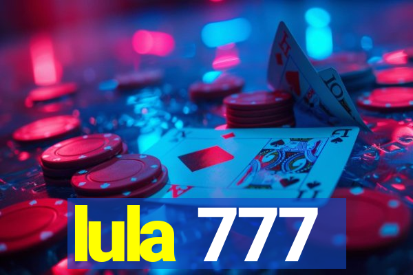 lula 777